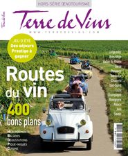 hors-série Terre de vins : « Routes du vin : 400 bons plans »